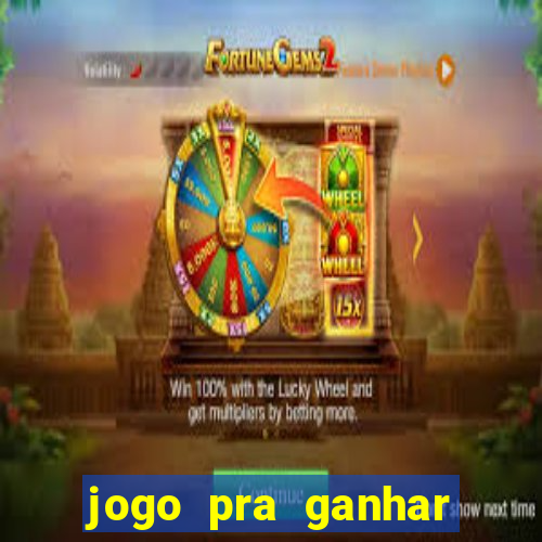 jogo pra ganhar dinheiro sem depositar